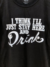 Stay Here & Drink Tee