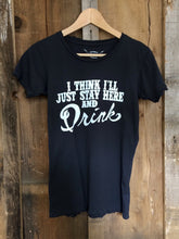 Stay Here & Drink Tee